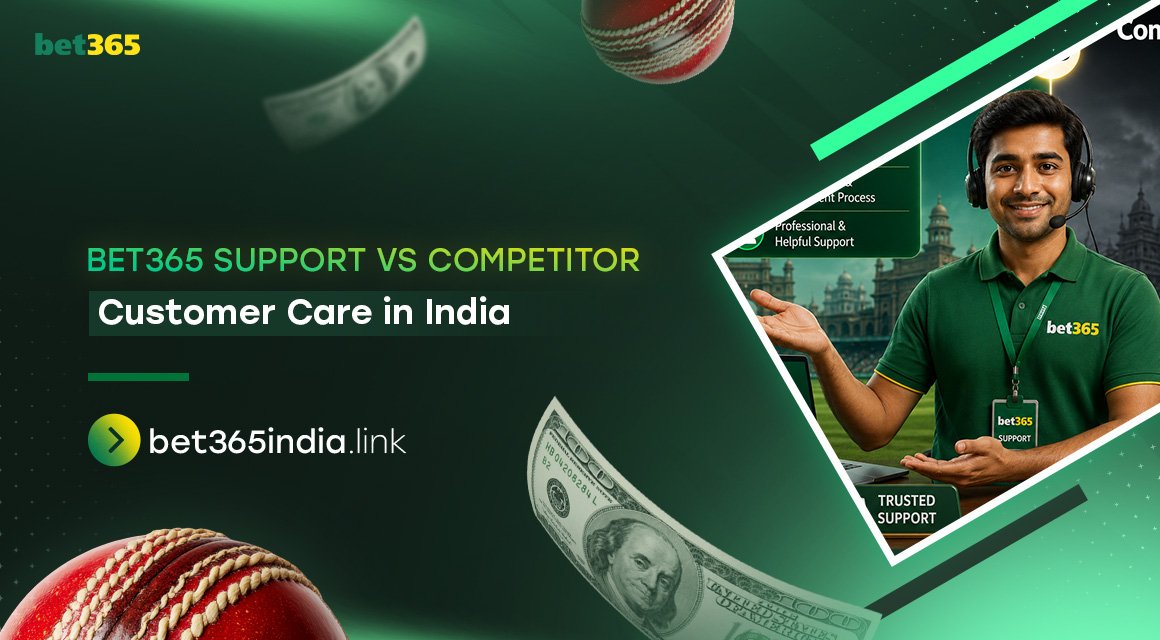 Bet365-Support-vs-Competitor-Customer-Care-in-India