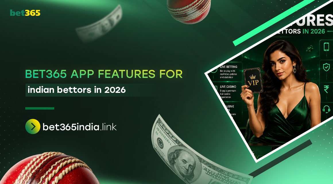 bet365-app-features-for-indian-bettors-in-2026