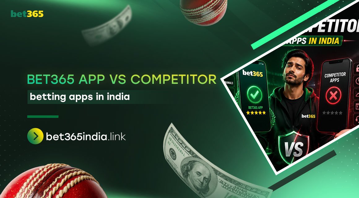 bet365-app-vs-competitor-betting-apps-in-india
