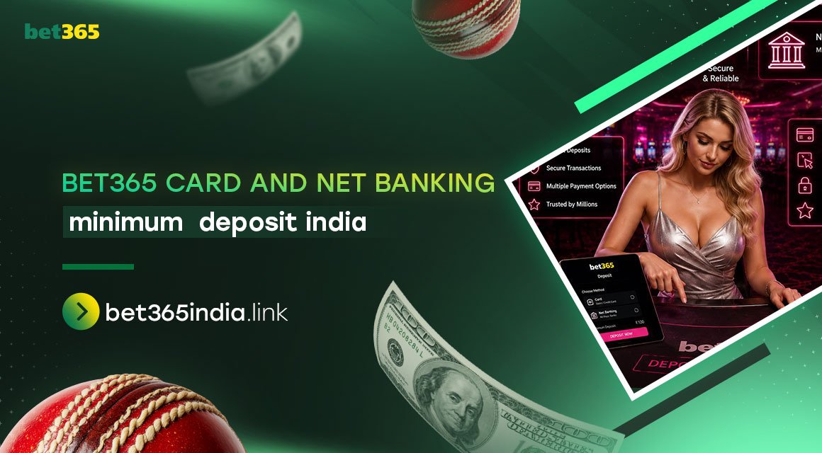 bet365-card-and-net-banking-minimum-deposit-india
