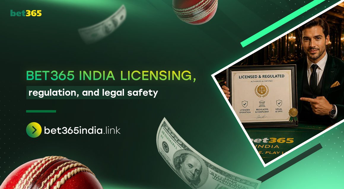 Bet365 India Licensing, Regulation, and Legal Safety