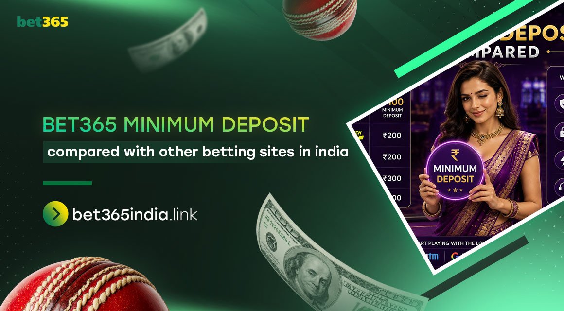 bet365-minimum-deposit-compared-with-other-betting-sites-in-india