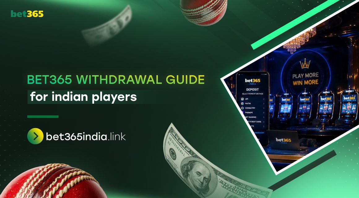 Bet365 Withdrawal Guide for Indian Players