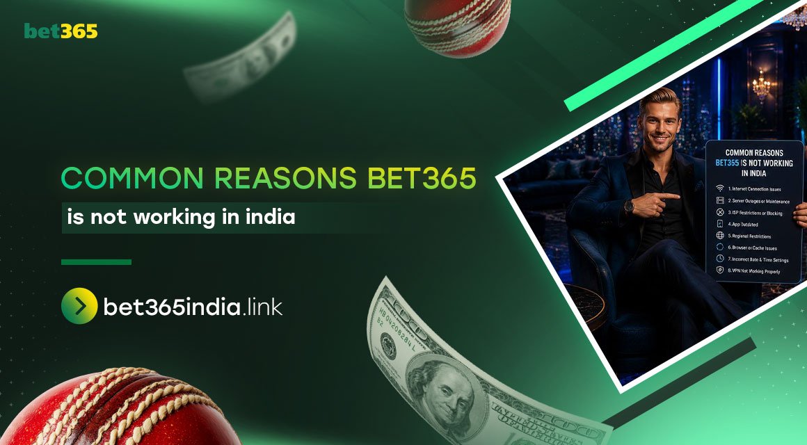 common-reasons-bet365-is-not-working-in-india