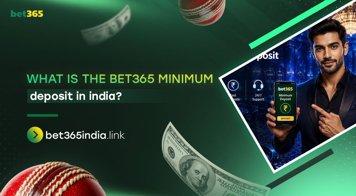 what-is-the-bet365-minimum-deposit-in-india